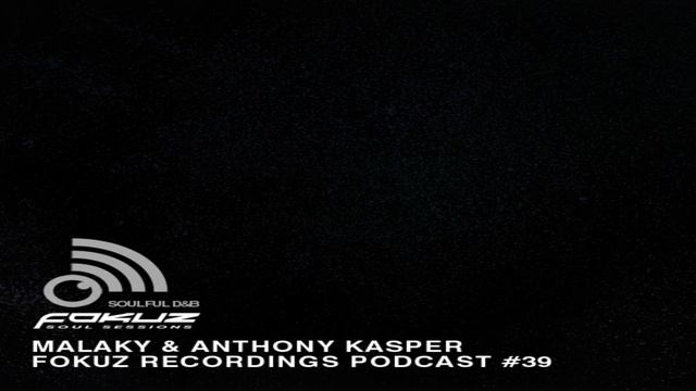 Fokuz Recordings Podcast #39 Malaky & Anthony Kasper смотреть онлайн
