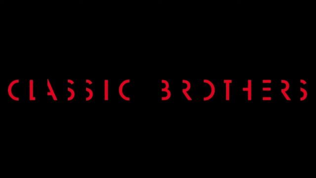 Classic Brothers - FYLB смотреть онлайн
