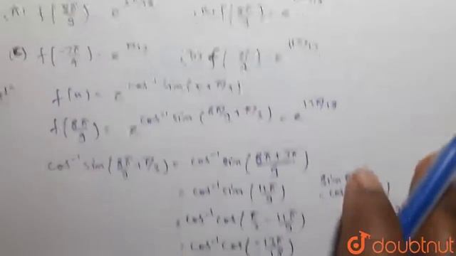 let f(x)=e^(cos^(-1)sin(x + pi/3)) then f((8pi)/9) and f((-7pi)/4) | 12 | INVERSE TRIGONOMETRIC ... смотреть онлайн