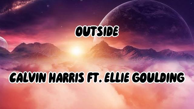 Calvin Harris Ft. Ellie Goulding - Outside (Speed Up) смотреть онлайн