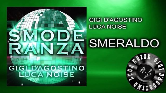 Gigi D’Agostino & Luca Noise - Smeraldo [ From the album SMODERANZA ] смотреть онлайн