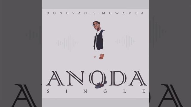 Donovan S Muwamba ~ Anoda смотреть онлайн