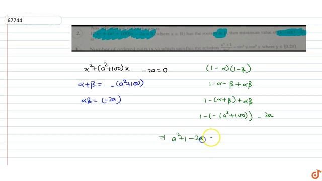 If `x^2 + (a^2 + 100)x-2a = 0` (where `a in R`) has the roots `alpha and beta`, then minimum v... смотреть онлайн