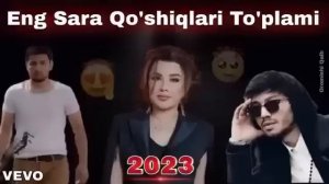 ENG SARA O'ZBEKCHA TERMA QO'SHIQLAR 🔥🔥 UZBEK MUSIC 2023  🎶 УЗБЕКЧА ШУХ ТЕРМА КУШИКЛАР#uzbek_music(4