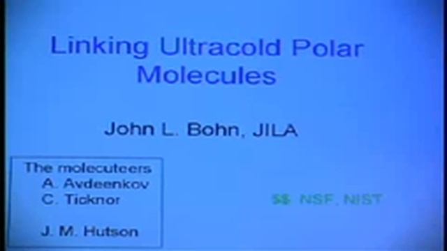 John Bohn, "Linking Ultracold Polar Molecules" смотреть онлайн