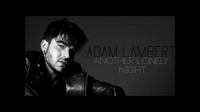 Adam Lambert. Another Lonely Night (DayBeat Remix) смотреть онлайн