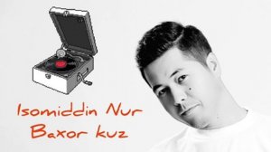 Isomiddin Nur - Baxor kuz (Official Music)