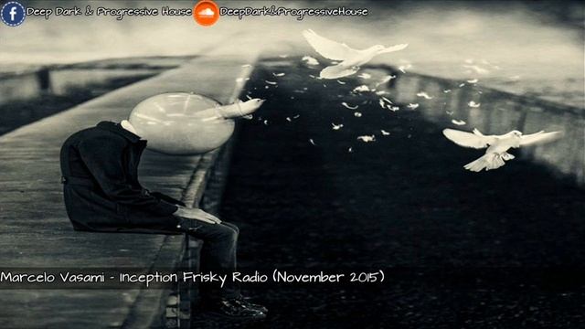 Marcelo Vasami - Inception Frisky Radio (November 2015) смотреть онлайн