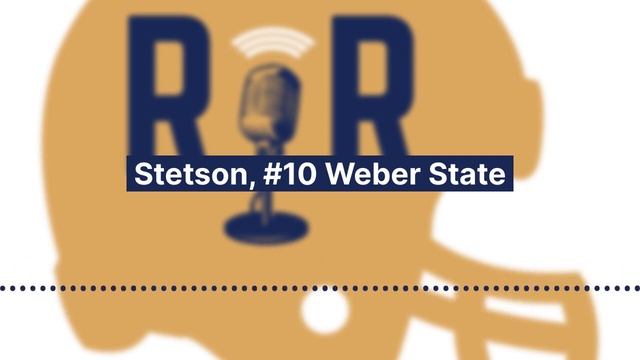 R&R Cat Cast - A Montana State Bobcat Podcast - Stetson, #10 Weber State смотреть онлайн