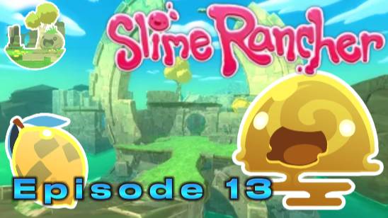 Древние Руины | Квантовый Слайм #13 | Slime Rancher (1) | Прохождение без комментариев! |