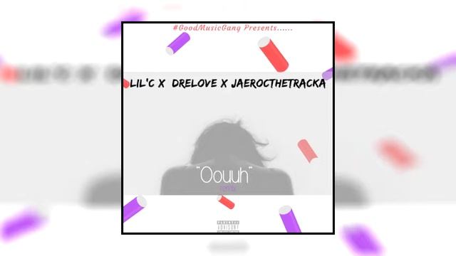 JaeRocTheTracka - Oouuh (#GMG-Mix) смотреть онлайн