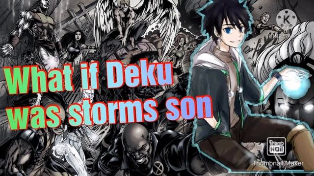 What if deku was storms son part 0 смотреть онлайн