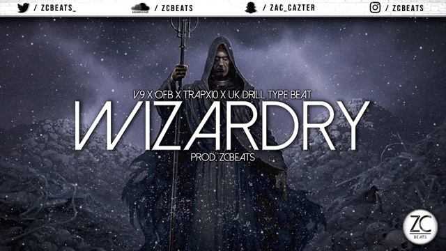 V9 x OFB x TRAPX10 x UK DRILL TYPE BEAT | "WIZARDRY" (Prod. ZCBeats) смотреть онлайн
