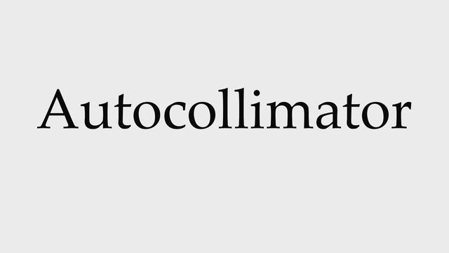 How to Pronounce Autocollimator смотреть онлайн
