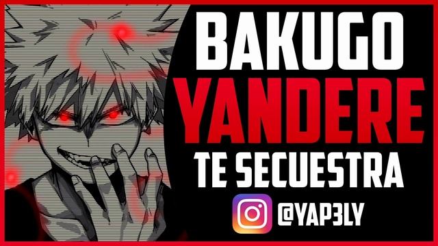Bakugou YANDERE Te Secuestra 🔪 | ASMR Bakugou