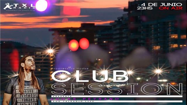 [04/06/22] Lucas Peyrano - Club Session en TXL Radio #progressivehouse смотреть онлайн