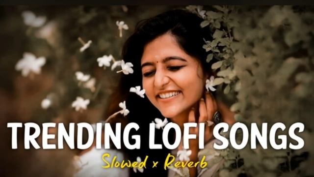 New Trending Instagram lofi mashupsongSlowed & Reverb Arijit Sing Love Mashup love broken Song смотреть онлайн