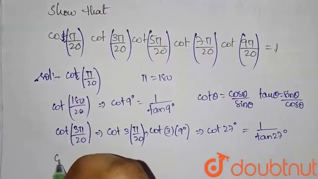 Show that `cot.(pi)/(20). cot .(3pi)/(20). cot.(5pi)/(20). cot .(7pi)/( | Class 12 Maths | Doubtnut смотреть онлайн
