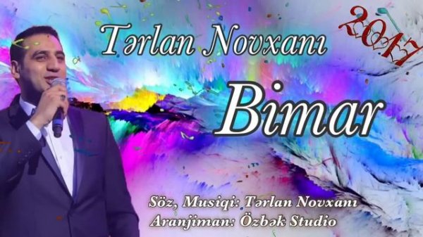 Tərlan Novxanı - Bimar