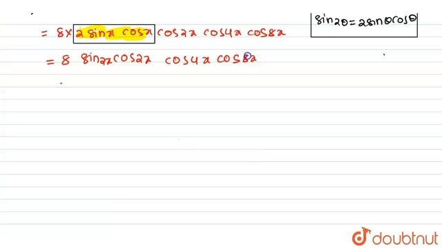 `16 sin x cosx cos 2x cos 4x cos 8x in` | Class 11 Maths | Doubtnut смотреть онлайн