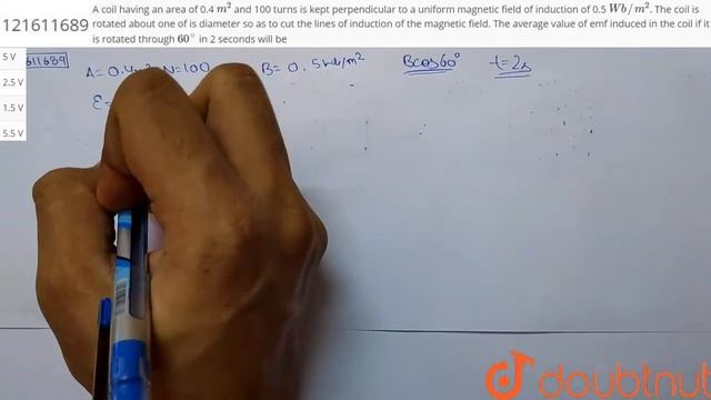 A coil having an area of 0.4 `m^(2)` and 100 turns is kept perpendicular to a uniform magnetic смотреть онлайн