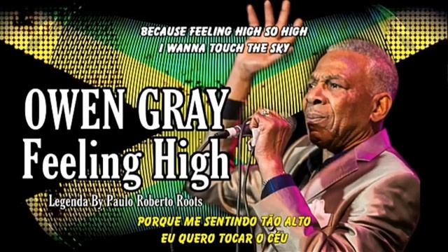 OWEN GRAY - FEELING HIGH LEGENDA BY PAULO ROBERTO ROOTS смотреть онлайн