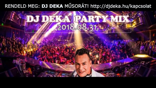 ★ DJ DEKA ★ PARTY MIX ★ 2018.08.31. /// Dance & Club & Minimal Mix / Best Remixes of Popular Song смотреть онлайн