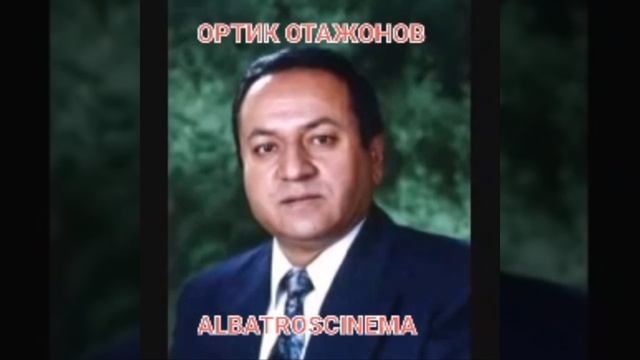 ОРТИК ОТАЖОНОВ-ORTIQ OTAJONOV  4 #ALBATROSCINEMA