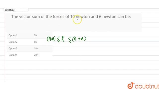 The vector sum of the forces of 10 newton and 6 newton can be: смотреть онлайн