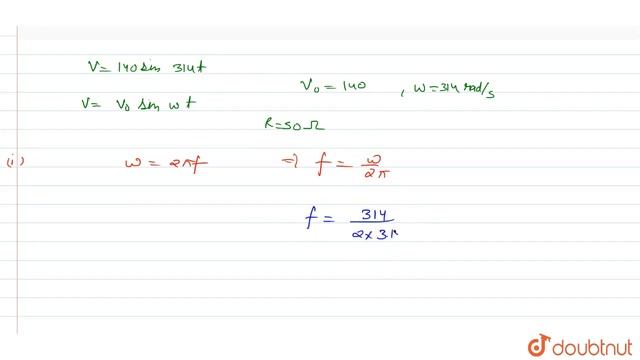 An alternating voltage given by `V = 140 sin 314 t` is connected across a pure resistor смотреть онлайн