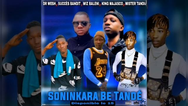 DR WESH, SUCCÈS BANDIT, WIZ BALENI, KING MAJASCO, MISTER TANDIA - SONINKARA BE TANDE