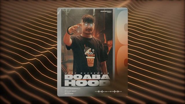 Doaba Hood | Deep Makhewala | Latest Punjabi Rap Song смотреть онлайн