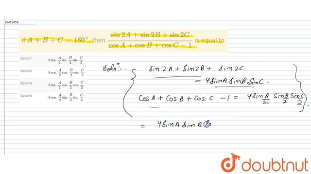 If `A+B+C=180^(@)`, then `(sin2A+sin2B+sin2C)/(cosA+cosB+cosC-1)` is equal to смотреть онлайн