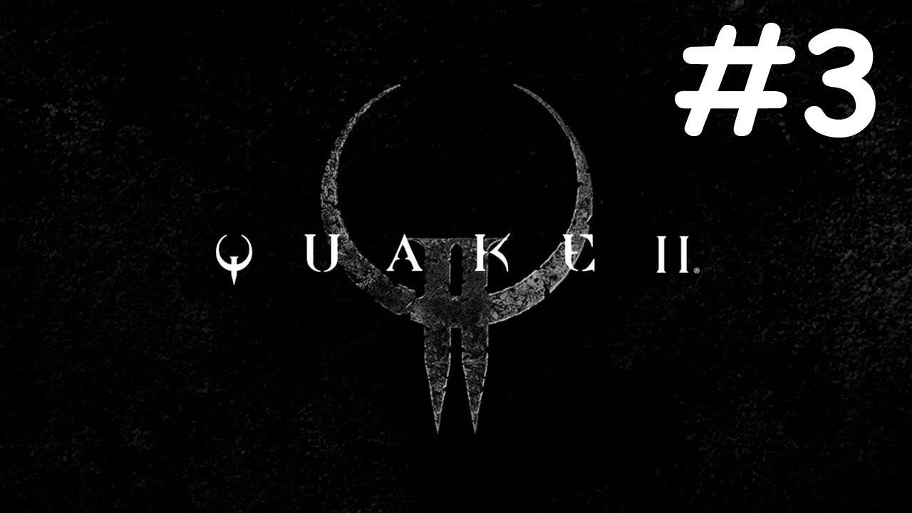 Тряска 2 | Quake 2 | часть 3
