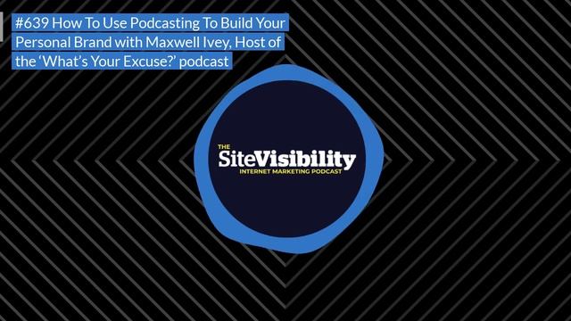 How To Use Podcasting To Build Your Personal Brand with Maxwell Ivey (2022) смотреть онлайн