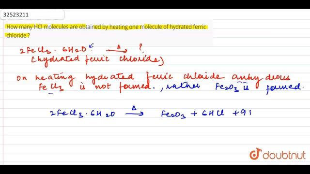 How Many HCl Molecules Are Obtained By Heating One Molecule Of Hydrated Ferric Chloride ?