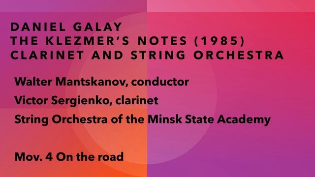 Daniel Galay Clarinet Concerto - Mov. 4