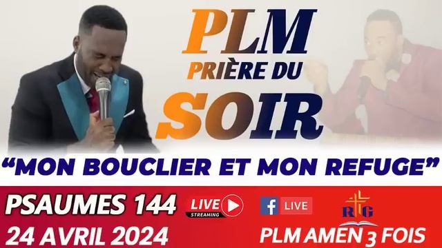 MON BOUCLIER ET MON REFUGE|PSAUMES 144|PSAUMES ET PRIÈRES|PLM AMEN 3 FOIS|24 AVRIL 2024 смотреть онлайн