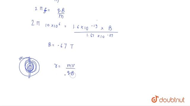 A Cyclotron's Oscillator Frequency Is `10MHz`. What Should Be The Operating