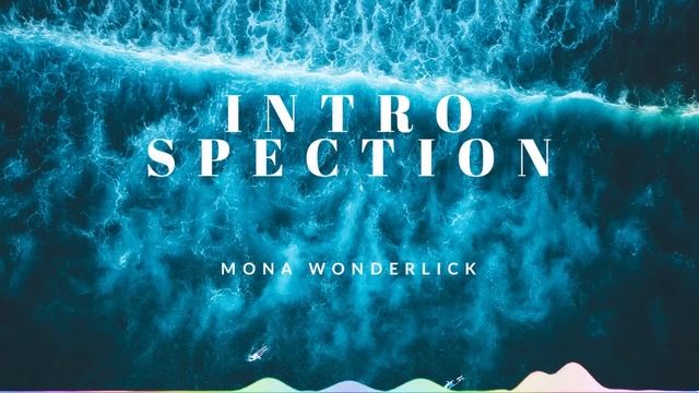 Introspection — Mona Wonderlick | Free Background Music | Audio Library Release
