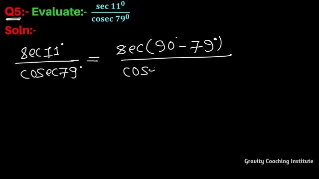 Q5 | Evaluate: sec 11 degree / cosec 79 degree | sec 11 / cosec 79 смотреть онлайн