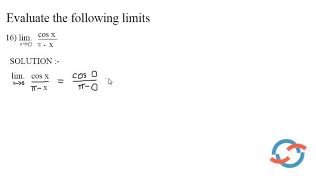 Evaluate the following limit :- lim. cos x / pi - x at x = 0 I CLASS 11 NCERT MATHS I CHAPTER 13 смотреть онлайн