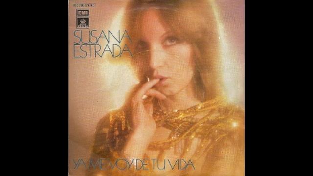 Susana Estrada - Ya me voy de tu vida (disco, Spain 1978) смотреть онлайн