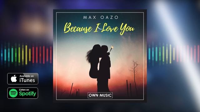 Max Oazo - Because I Love You | Official Audio смотреть онлайн