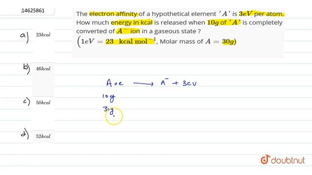 The electron affinity of a hypothetical element `'A'` is `3eV` per atom. How much energy in kcal is смотреть онлайн