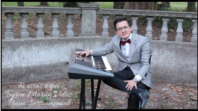 Tu estás aquí (cover) - Byron Morán Veloz - Piano Instrumental смотреть онлайн