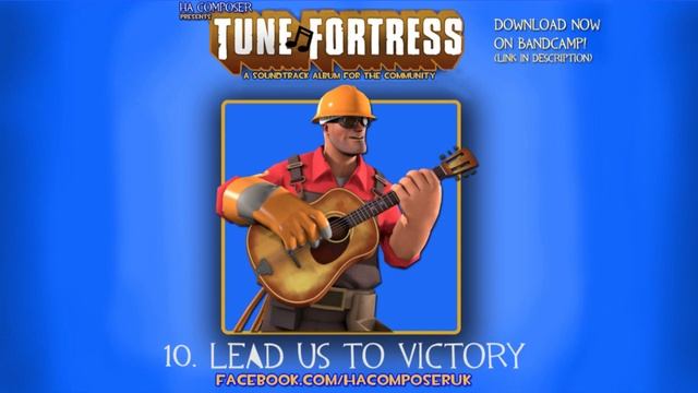 Tune Fortress - 10. Lead Us To Victory [Team Fortress Style Music] смотреть онлайн