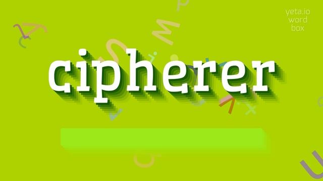 CIPHERER - HOW TO PRONOUNCE CIPHERER? #cipherer