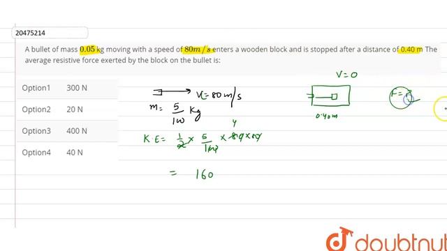 A Bullet Of Mass `0.05` Kg Moving With A Speed Of `80m//s` Enters A Wooden