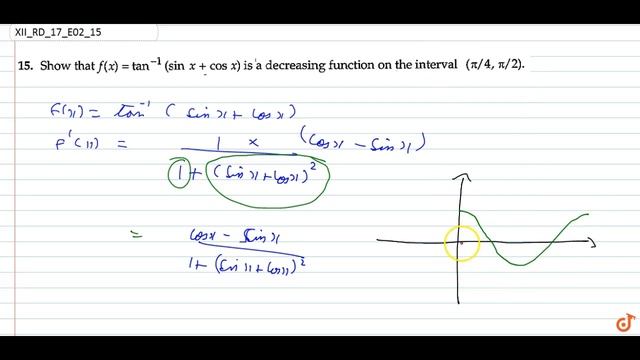 Show that `f(x)=tan^(-1)(sinx+cosx)` is decreasing function on the interval `(pi/4,pi/2)dot` смотреть онлайн